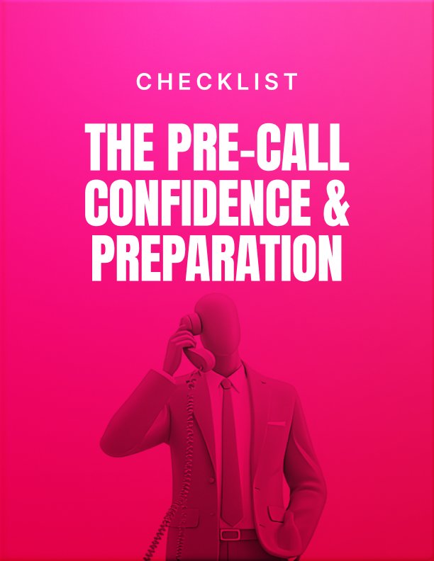 The Pre Call Confidence Preparation Checklist